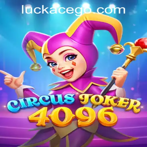 Step Right Up: Exploring the CircusJoker4096 Experience at LUCKACE CASINO