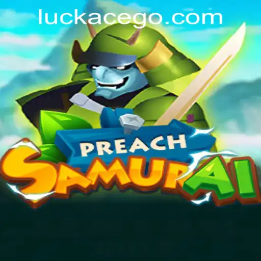 Unveiling PreachSamurai: A Game That Blends Strategy and Chance at LUCKACE CASINO